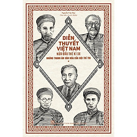 Diễn thuyết Việt Nam nửa đầu thế kỉ XX - Những thanh âm văn hóa của Hội Trí Tri