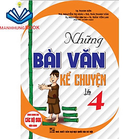 Sách - những bài văn kể chuyên lớp 4 (dùng cho các cộ sgk hiện hành)