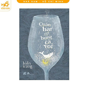 Sách - Quán bar trong bụng cá voi (Nhã Nam HCM)