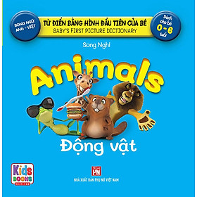 Từ Điển Bằng Hình Đầu Tiên Của Bé - Động Vật (Song ngữ Anh-Việt)