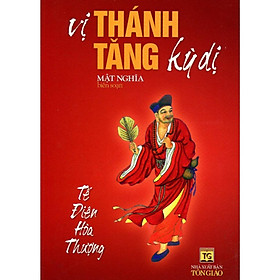 Sách - Vị Thánh Tăng Kỳ Dị - Chính Thông Book