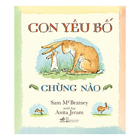 Con Yêu Bố Chừng Nào (Tái Bản)