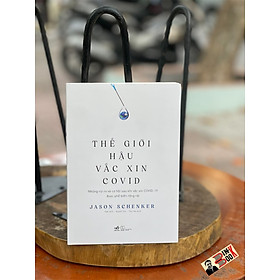 THẾ GIỚI HẬU VẮC XIN COVID