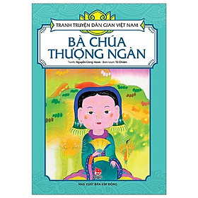 Sách - Bà Chúa Thượng Ngàn - Tranh Truyện Dân Gian Việt Nam - NXB Kim Đồng