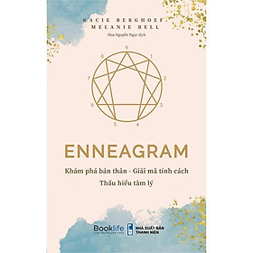Sách - Enneagram - Khám Phá Bản Thân Giải Mã Tính Cách Thấu Hiểu Tâm Lý - Kacie Berghoef & Melanie Bell - 1980 Books