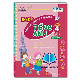 Sách - GLOBAL SUCEESS - Bộ đề kiểm tra định kỳ 4 kỹ năng tiếng anh lớp 4 tập 2 (có đáp án)
