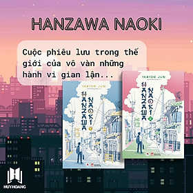 (Trọn bộ 2 tập) HANZAWA NAOKI – Ikeido Jun – Trần Phương Hằng - Nguyễn Kim Hoàng dịch – Huy Hoang Books - NXB Phụ Nữ (Bìa mềm)