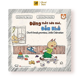 Rèn Luyện Thói Quen Tốt 2-6 Tuổi: Đừng Thất Hứa Nhé, Đốm Nhỏ (Song Ngữ)