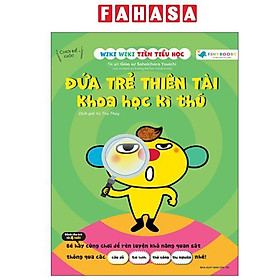 Sách - Wiki Wiki Tiền Tiểu Học - Đứa Trẻ Thiên Tài - Khoa Học Kỳ Thú