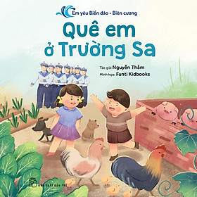 Em Yêu Biển Đảo - Biên Cương - Quê Em Ở Trường Sa - Bản Quyền