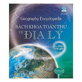 Sách - Geography Encyclopedia - Bách Khoa Toàn Thư Về Địa Lý - Đinh Tị Books