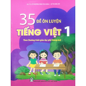 Sách - 35 đề ôn luyện tiếng việt 1 ( theo chương trình giáo dục phổ thông mới)