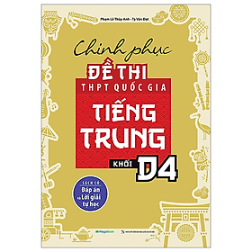 Chinh Phục Đề Thi THPT Quốc Gia Tiếng Trung - Khối D4 - Megabook