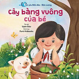 Em Yêu Biển Đảo - Biên Cương - Cây Bàng Vuông Của Bé - Bản Quyền
