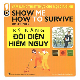 Sách Kỹ Năng Sống :  Kỹ Năng Đối Diện Hiểm Nguy - First News