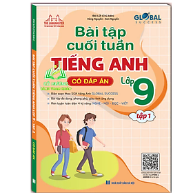 Sách - Global Success Bài Tập Cuối Tuần Tiếng Anh Lớp 9 Tập 1 (Có đáp án)