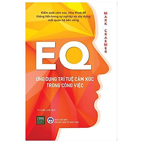 Sách - EQ - Ứng Dụng Trí Tuệ Cảm Xúc Trong Công Việc - Mark Craemer - 1980 Books