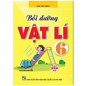 Sách - Bồi dưỡng vật lí 6 (dùng chung cho các bộ sgk) (HA)