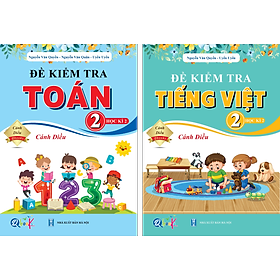 Combo Đề Kiểm Tra Toán, Tiếng Việt Lớp 2 - Cánh Diều (Tự Chọn Sách)