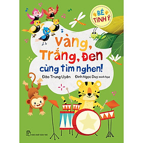 Bé Tinh Ý - Vàng, Trắng, Đen - Cùng Tìm Nghen! 