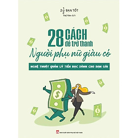28 Cách Để Trở Thành Người Phụ Nữ Giàu Có 
