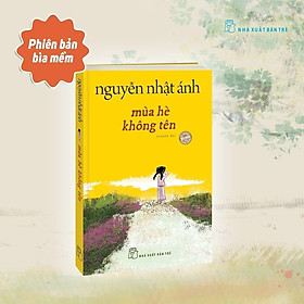 Mùa Hè Không Tên - Nguyễn Nhật Ánh - (bìa mềm)