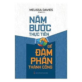 Cuốn Sách Giúp Cải Thiện Kỹ Năng Giao Tiếp: Năm Bước Thực Tiễn Để Đàm Phán Thành Công