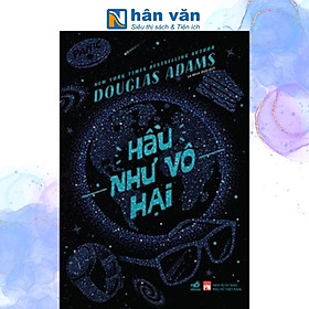 Hầu Như Vô Hại - Douglas Adams