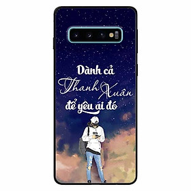 Ốp lưng in cho Samsung S10 Mẫu Dành Cả Thanh Xuân Boy