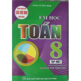 Em Học Toán 8 - Tập 1 (Theo Chương Trình Giáo Dục Phổ Thông Mới)
