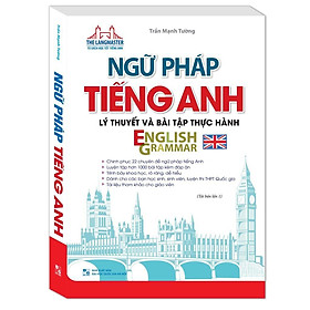 Sách - Ngữ Pháp Tiếng Anh Lý Thuyết Và Bài Tập Thực Hành English Grammar - Minh Thắng