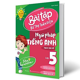 Aha Grammar - Bài Tập Bổ Trợ Toàn Diện Ngữ Pháp Tiếng Anh Lớp 5 Theo Chủ Đề
