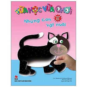 Vừa Học Vừa Chơi: Những Con Vật Nuôi - Sách Bóc Dán (Tái Bản 2020)