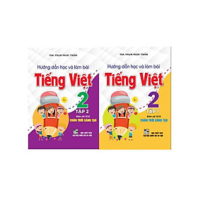 Combo hướng dẫn học và làm bài Tiếng Việt Lớp 2 tập1 + 2 (bám sát sgk chân trời sáng tạo) - HA