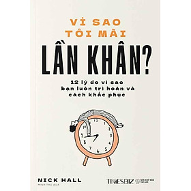 Vì Sao Tôi Mãi Lần Khân?