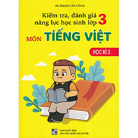 Sách - Kiểm tra đánh giá năng lực học sinh lớp 3 môn Tiếng Việt học kì 2