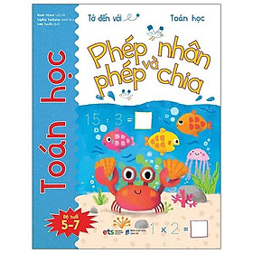 Tớ Đến Với Toán Học: Phép Nhân Và Phép Chia - Bản Quyền