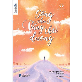 Sống Như Vầng Thái Dương