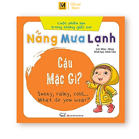 Cuộc Phiêu Lưu Của Những Giấc Mơ - Nắng, Mưa, Lạnh... Cậu Mặc Gì?(Song Ngữ Việt - Anh)