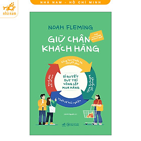 Sách - Giữ chân khách hàng - Bí quyết duy trì vòng lặp mua hàng (Nhã Nam HCM)