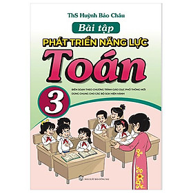 Bài Tập - Phát Triển Nâng Lực Toán 3 (Biên Soạn Theo Chương Trình GDPT Mới)