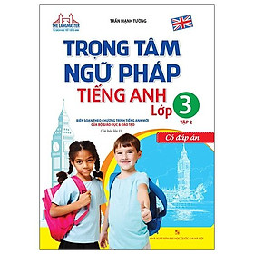 Trọng Tâm Ngữ Pháp Tiếng Anh Lớp 3 Tập 2 (Tái Bản 01)