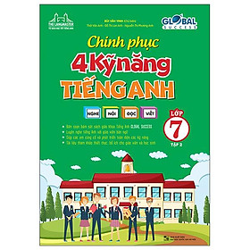 Global Success - Chinh Phục 4 Kỹ Năng Tiếng Anh Nghe - Nói - Đọc - Viết Lớp 7 - Tập 2