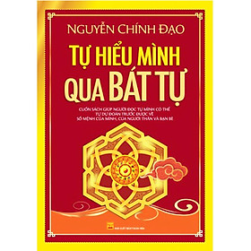 Sách - Tự Hiểu Mình Qua Bát Tự - Chính Thông Book