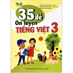 Sách - 35 đề ôn luyện tiếng việt 3 ( Kết nối tri thức và cuộc sống )