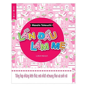 Sách - Lần Đầu Làm Mẹ - Thái Hà Books