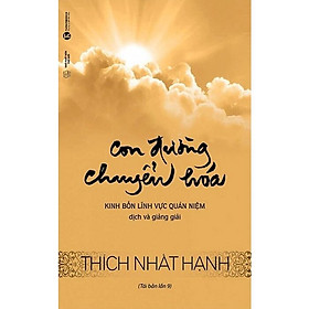 Con đường chuyển hóa - Thiền sư Thích Nhất Hạnh