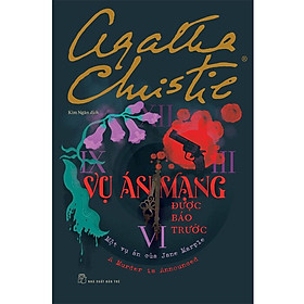 Một Vụ Án Của Jane Marple – VỤ ÁN MẠNG ĐƯỢC BÁO TRƯỚC – Agatha Christie – Kim Ngân dịch – NXB Trẻ