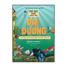 Đại Dương - Từ Vùng Chiếu Sáng Đến Vực Sâu Tăm Tối (QQTKP)