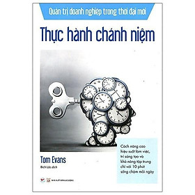 Sách - Quản Trị Doanh Nghiệp Trong Thời Đại Mới - Thực Hành Chánh Niệm - Tân Việt Books